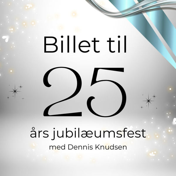 2 stk. Billetter - Jubilæumsaften